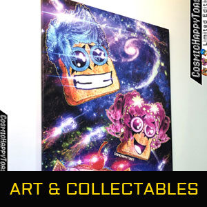 Limited Edition ART & COLLECTABLES by CosmicHappyToast artist, Gabe Classic